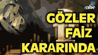 Gözler TCMB'nin Faiz Kararında! Borsa Nasıl Etkilenecek?