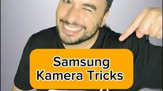 Samsung Galaxy Kamera Tipps!