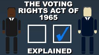 The Voting Rights Act of 1965 Explained