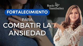 Fortalecimiento para COMBATIR ANSIEDAD con Método Yuen