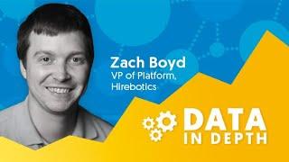 Data In Depth 2:4 — Zach Boyd with Hirebotics