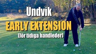 Undvik "early extension" - för tidiga handleder...