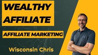 Wealthy Affiliate Review: Honest 2024 Insights by Wisconsin Chris - Is It Worth It?