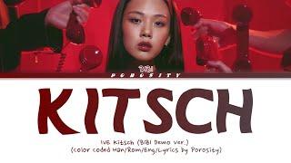 [DEMO VER.] BIBI (비비) - 'Kitsch' (by IVE) (Color Coded Han/Rom/Eng/Lyrics)