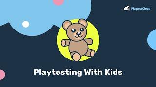 Playtesting with Kids at PlaytestCloud