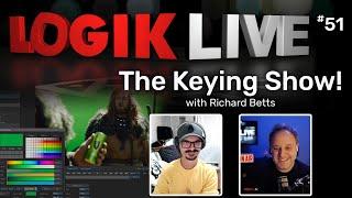 Logik Live Episode #51: The Keying Show!