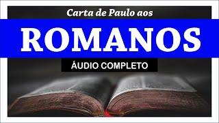 ROMANOS Completo (Bíblia Sagrada em Áudio Livro)