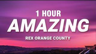 [1 HOUR] Rex Orange County - AMAZING (Lyrics)