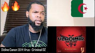 Didine Canon 16 ft @vRus09 - Criminal DZ (Official Audio) | American Reaction