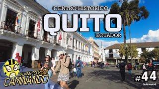 CAMINANDO - WALKING TOUR - #43: Centro histórico - Quito - Ecuador