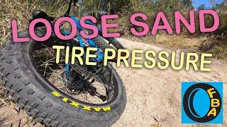 Fat Bike Tire Pressure: Dry, Loose Sand