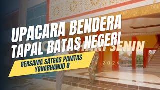 UPACARA BENDERA DISEKOLAH BATAS NEGARA INDONESIA - MALAYSIA