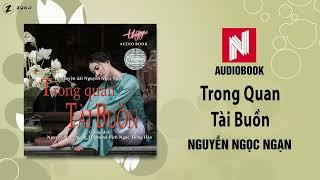 Nguyễn Ngọc Ngạn | Trong Quan Tài Buồn - Phần 1 (Audiobook 38)