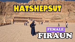 Hatshepsut | Successful Firaun of the Time | Luxor | Siraj Nalla