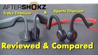 Aftershokz Trekz Titanium/Sportz Titanium Headphone Review & Comparison