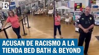 ESTADOS UNIDOS: Bed Bath & Beyond acusada de racismo contra clientes negros | EL PAÍS