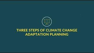 Three steps of climate change adaptation planning