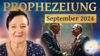 Prophezeiung September 2024 (und auch darüber hinaus)