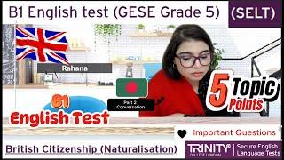 Full Test B1 English test (GESE Grade 5) | SELT British Citizenship| Trinity College London ILR UK