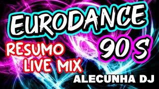 EURODANCE 90S RESUMO LIVE MIX VOLUME 01 (AleCunha DJ)