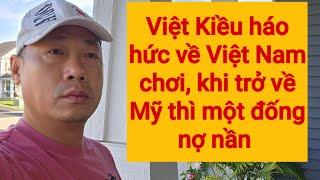 Nỗi lòng Việt Kiều Mỹ khổ thật, không ai tin mà còn ném đá