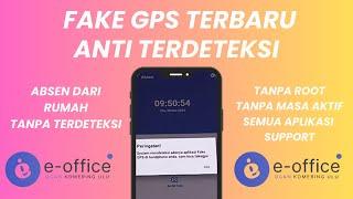 CARA ABSEN ONLINE DARI RUMAH MENGGUNAKAN FAKE GPS | ABSEN FAKE GPS E OFFICE OKU TERBARU 2024