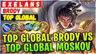 Top Global Brody VS Top Global Moskov [ Top Global Brody ] E X E L A N S - Mobile Legends Build