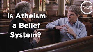 Eric Steinhart - Is Atheism a Belief System?