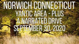 Norwich Connecticut - Yantic area / Plus - a narrated drive - 9/30/20