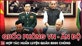 QPVN - Quốc Phòng Việt Nam Ấn Độ hợp tác Huấn luyện Quân Binh Chủng Tầm tầm nhìn 2030 | Trạm Tin