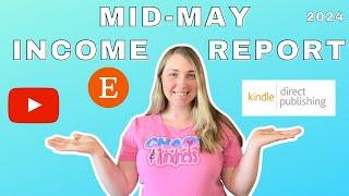 Mid-May Income Report For Amazon KDP, Etsy, & YouTube 2024!