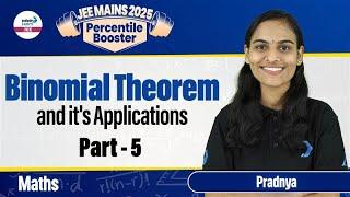 Binomial Theorem and It's Applications Part 5 | Class 11 Math | JEE Main 2025 | @InfinityLearn-JEE