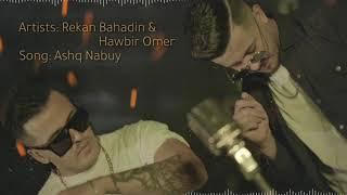 Rekan bahadin & hawbir omer ️ashq nabuy ️