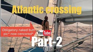 What happens during an Atlantic crossing and arrival! - Part 2 - Ep-27