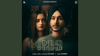 Aas - Dil Da Ki Banuga