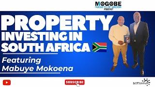 Nuggets On Property Investing In South Africa featuring Mabuye Mokoena