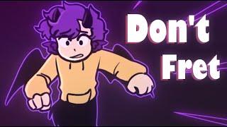 Don't Fret | Animation Meme (test AE)