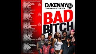 DJ KENNY BAD BITCH DANCEHALL MIXFIX OCT 2024