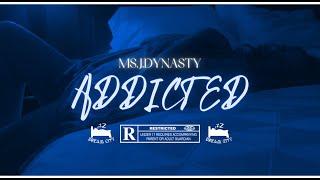 Ms.J.Dynasty - Addicted (Official Video)