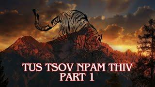 Tus Tsov Npam Thiv Part 1