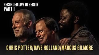 Crosscurrents Trio feat. CHRIS POTTER, DAVE HOLLAND & MARCUS GILMORE