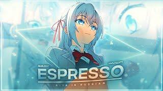 Alya Sometimes Hides Her Feelings - Espresso [Edit/AMV]!