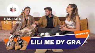 Lili & Zoja - Lili me dy gra “Episodi 2” (A do te pajtohet Zoja me Nusen e Halilit? )