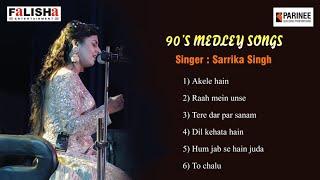 90's Medley Songs By Sarrika Singh