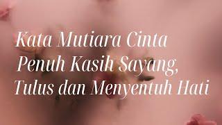 Kata Mutiara Cinta,Penuh Kasih Sayang, Tulus dan Menyentuh Hati