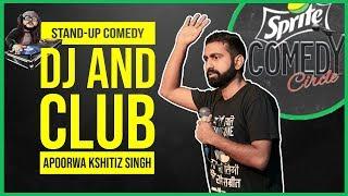 DJ and Club | Stand-up Comedy by Apoorwa Kshitiz Singh