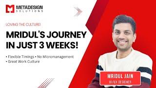 Employee Testimonial: Mridul Jain Shares His Experience at MetaDesign Solution