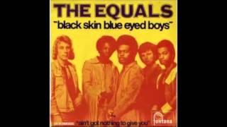 The Equals - Black Skin Blue Eyed Boys