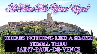 A WALKING TOUR OF SAINT PAUL DE VENCE - WALK WITH US