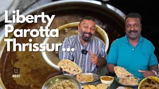 ഈ പറോട്ട വെറൈറ്റി ആണ് ട്ടോ | Liberty Parotta and Beef - must try in Thrissur